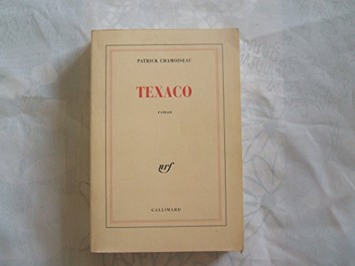 9782070727506: Texaco - Prix Goncourt 1992