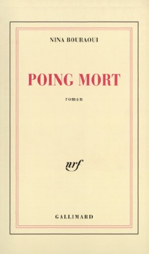 Stock image for Poing mort [Paperback] Bouraoui,Nina for sale by LIVREAUTRESORSAS