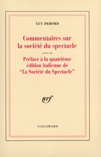Stock image for Commentaires sur la socit du spectacle (1988) / Prface  la quatrime dition italienne de "La Socit du Spectacle" (1979) for sale by Librairie l'Aspidistra