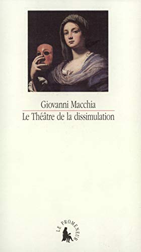 Beispielbild fr Le Th âtre de la dissimulation: De Don Giovanni  Don Rodrigo. Sc narios du XVII? si cle zum Verkauf von WorldofBooks