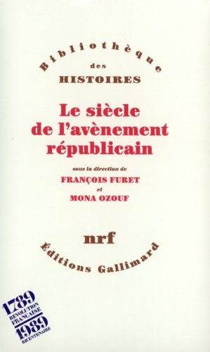 Stock image for Le sicle de l'avnement rpublicain for sale by GF Books, Inc.