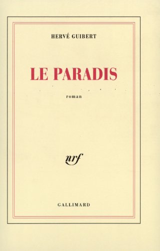 Le Paradis (9782070728756) by Guibert, HervÃ©