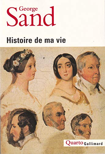 Histoire de ma vie (9782070728848) by Sand, George