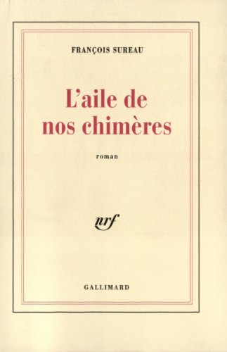 9782070729241: L'aile de nos chimres