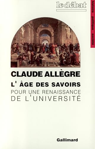 Imagen de archivo de L'ge des savoirs: Pour une renaissance de l'Universit a la venta por Librairie Th  la page