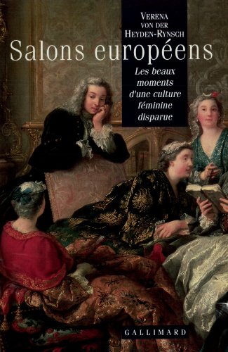 Stock image for Salons europens: Les beaux moments d'une culture fminine disparue for sale by medimops