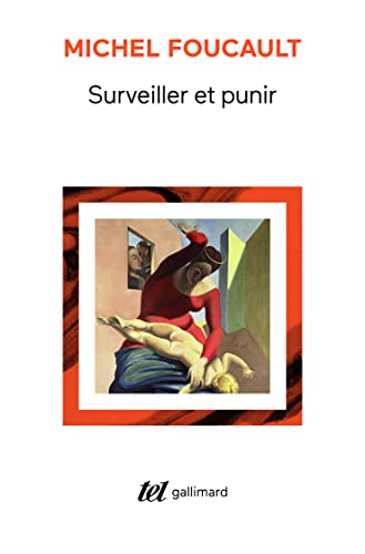 Surveiller Et Punir Naissance De La Pris (Tel, 225) (French Edition) - Foucault, Michel