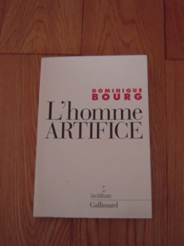 Stock image for L'Homme-artifice: Le sens de la technique for sale by Ammareal