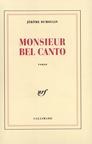 Stock image for Monsieur Bel Canto for sale by Ammareal