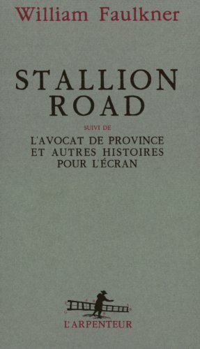 9782070730384: Stallion Road / L'Avocat de province et autres histoires pour l'cran: Et autres histoires pour l'cran, scnarios