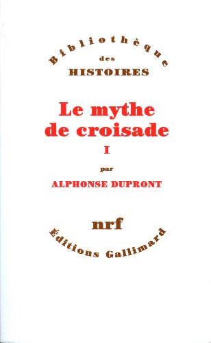 Stock image for Le Mythe de croisade (Tome 1) for sale by Ammareal