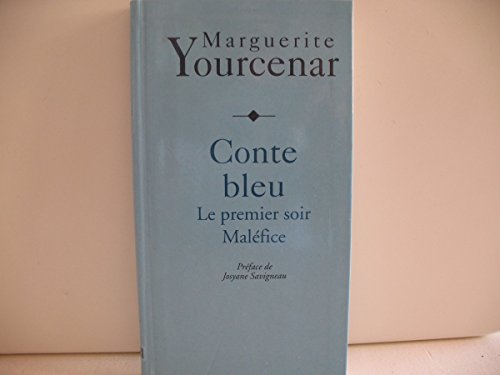 Conte bleu / Le Premier soir / MalÃ©fice (9782070730629) by Yourcenar, Marguerite