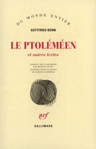 Le PtolÃ©mÃ©en et autres textes (9782070730650) by Benn, Gottfried