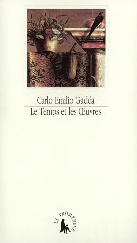 9782070730674: Le Temps et les Œuvres: Essais, notes et digressions