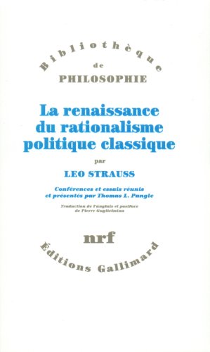 9782070730773: La renaissance du rationalisme politique classique: Confrences et essais