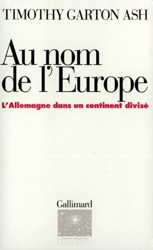 9782070731091: Au nom de l'Europe: L'Allemagne dans un continent divis