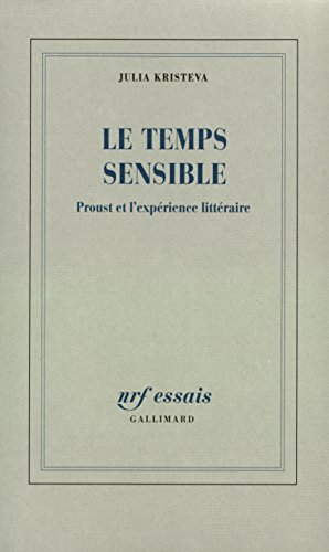 9782070731169: Le Temps sensible: Proust et l'exprience littraire