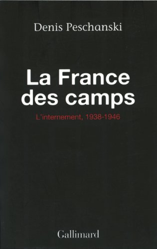 9782070731381: La France des camps: L'internement (1938-1946)