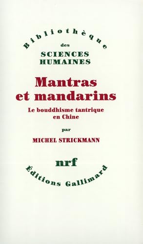 9782070731800: Mantras et mandarins: Le bouddhisme tantrique en Chine