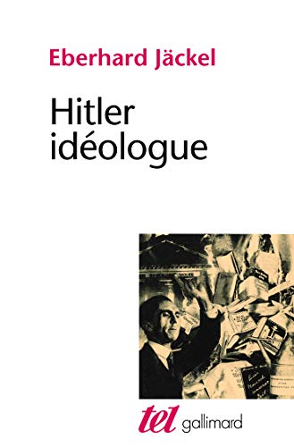 Hitler idÃ©ologue (9782070732517) by JÃ¤ckel, Eberhard