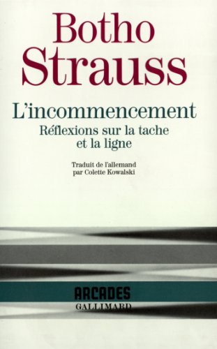 Beispielbild fr L'Incommencement: Rflexions sur la tache et la ligne zum Verkauf von medimops