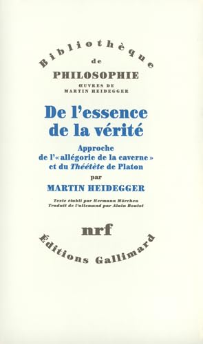 9782070732784: L' Essence De La Verite: Approche de l'"allgorie de la caverne" et du "Thtte" de Platon