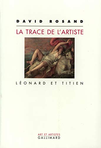 Stock image for La trace de l'artiste: Lonard et Titien for sale by Librairie A LA PAGE