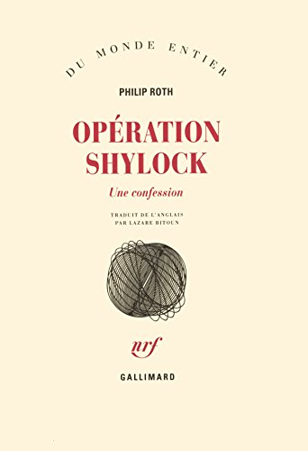 Les livres de Roth - OpÃ©ration Shylock: Une confession (9782070733033) by Roth, Philip