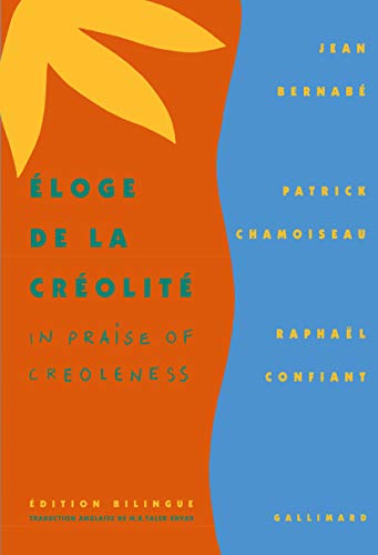 Beispielbild fr Eloge De La Creolite. In Praise of Creoleness. (English and French Edition) zum Verkauf von SecondSale