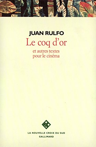 Imagen de archivo de Le coq d'or et autres textes pour le cin ma [Paperback] Rulfo,Juan and Iaculli,Gabriel a la venta por LIVREAUTRESORSAS