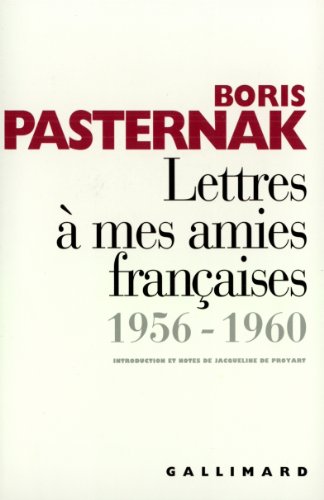 Lettres Ã  mes amies franÃ§aises: (1956-1960) (9782070733965) by Pasternak, Boris