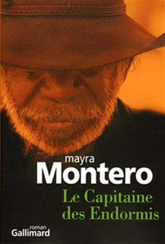 Le Capitaine des Endormis (9782070734801) by Montero, Mayra