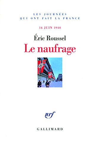 Stock image for Le naufrage: (16 juin 1940) for sale by Ammareal