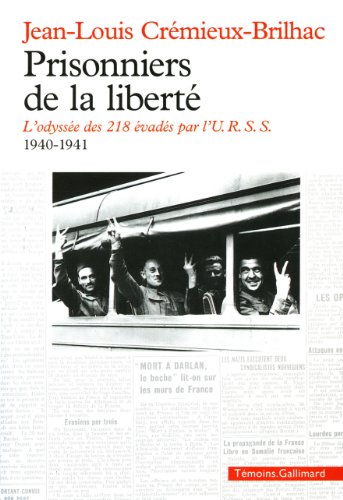 Beispielbild fr Prisonniers de la libert : L'odysse des 218 vads par l'URSS, 1940-1941 zum Verkauf von medimops