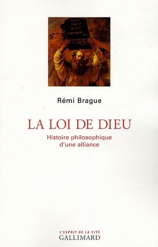 9782070735204: La loi de Dieu: Histoire philosophique d'une alliance