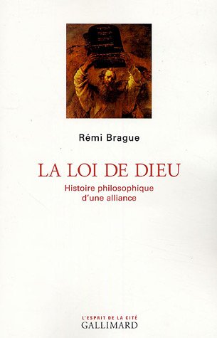 LA LOI DE DIEU ; HISTOIRE PHILOSOPHIQUE D'UNE ALLIANCE