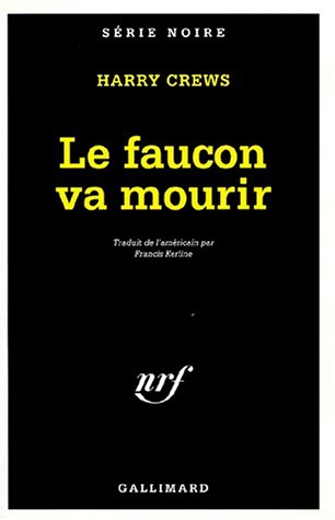 Stock image for Le Faucon va mourir for sale by LeLivreVert