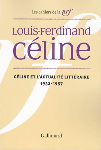 Beispielbild fr Celine et L'actualite Litteraire 1932-1957 zum Verkauf von Time Tested Books