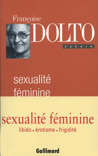Stock image for Sexualit fminine. La Libido gnitale et son destin fminin for sale by medimops