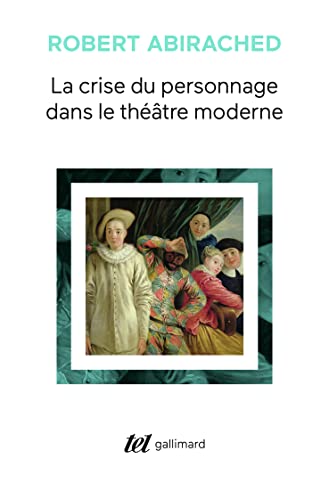 9782070737451: La Crise du personnage dans le thtre moderne