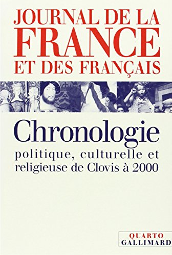 9782070737567: Journal de la France et des Franais: Chronologie politique, culturelle et religieuse de Clovis  2000