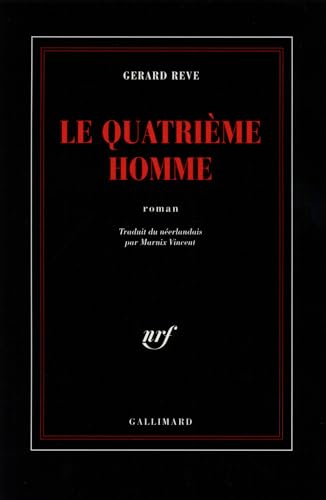 Le quatriÃ¨me homme roman (LA NOIRE) (9782070738106) by Gerard Reve
