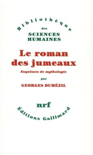 Beispielbild fr Le roman des jumeaux et autres essais: Vingt-cinq esquisses de mythologie (76-100) zum Verkauf von Phatpocket Limited