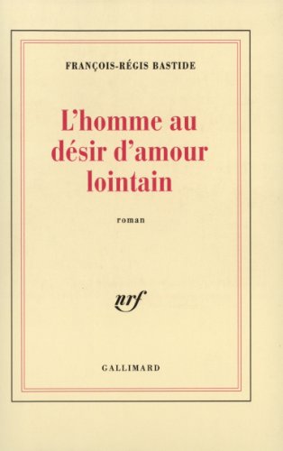 Stock image for L'homme au dsir d'amour lointain for sale by A TOUT LIVRE