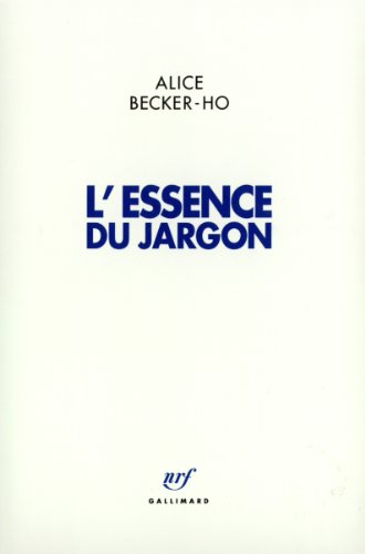 L'Essence du Jargon (9782070738939) by Becker-Ho, Alice