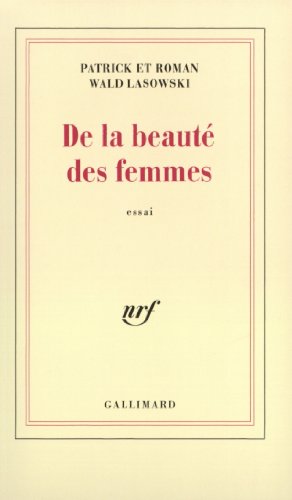 De la beautÃ© des femmes (9782070738977) by Wald Lasowski, Patrick Et Roman