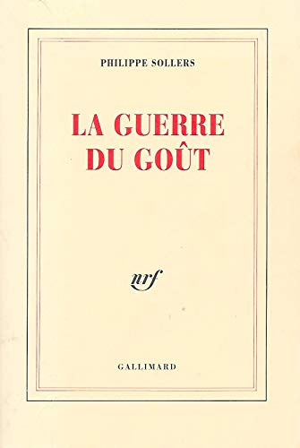 La Guerre du GoÃ»t (9782070739028) by Sollers, Philippe