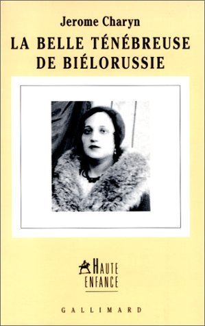 Beispielbild fr La Belle tnbreuse de Bilorussie zum Verkauf von Librairie Th  la page