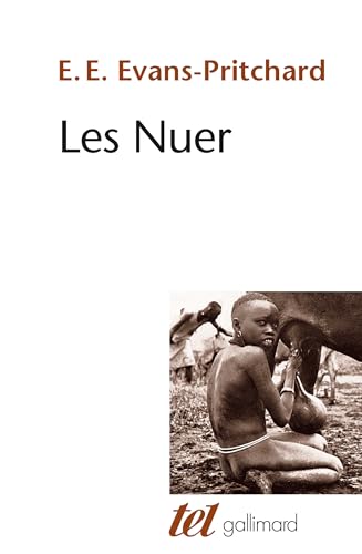 9782070739912: Les Nuer: Description des modes de vie et des institutions politiques d'un peuple nilote