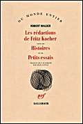 9782070739981: LES REDACTIONS DE FRITZ KOCHER/HISTOIRES /PETITS ESSAIS